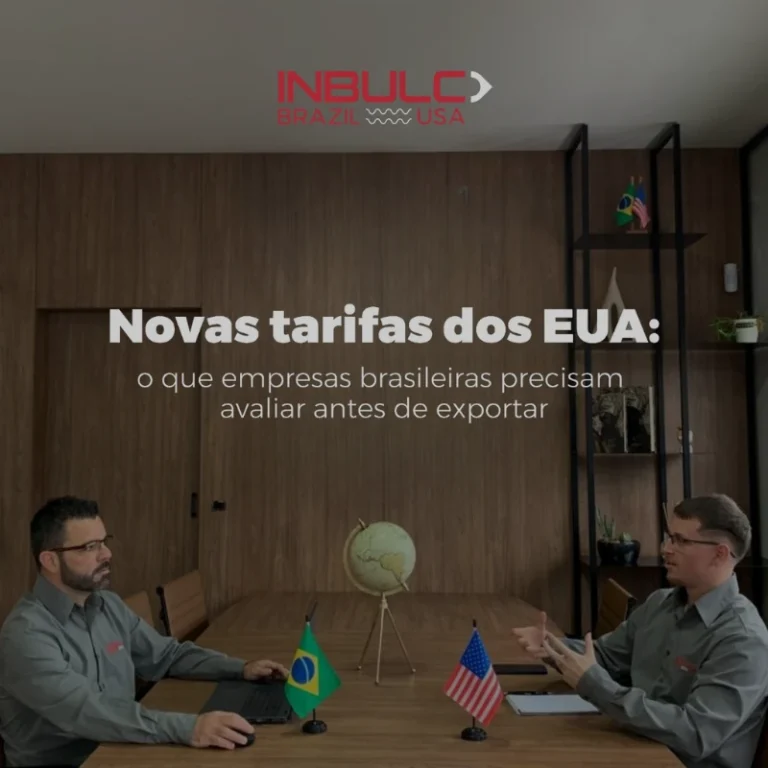 Novas tarifas dos EUA: o que empresas brasileiras precisam avaliar antes de exportar