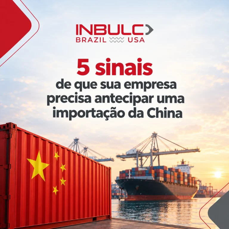 5 sinais de que sua empresa precisa antecipar uma importação da China
