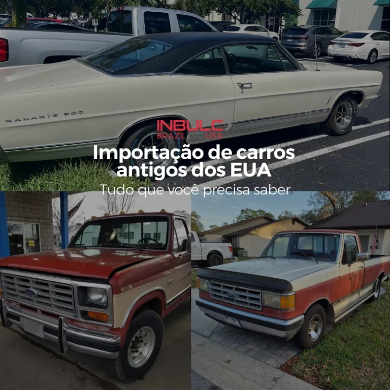 Importação de carros antigos dos EUA para o Brasil